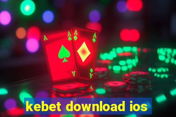 kebet download ios